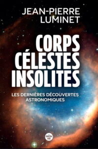 Agence de Conférenciers ASTROPHYSICIEN Jean-Pierre Luminet Corps célestes insolistes
